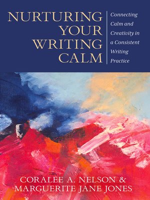 cover image of Nurturing Your Writing Calm